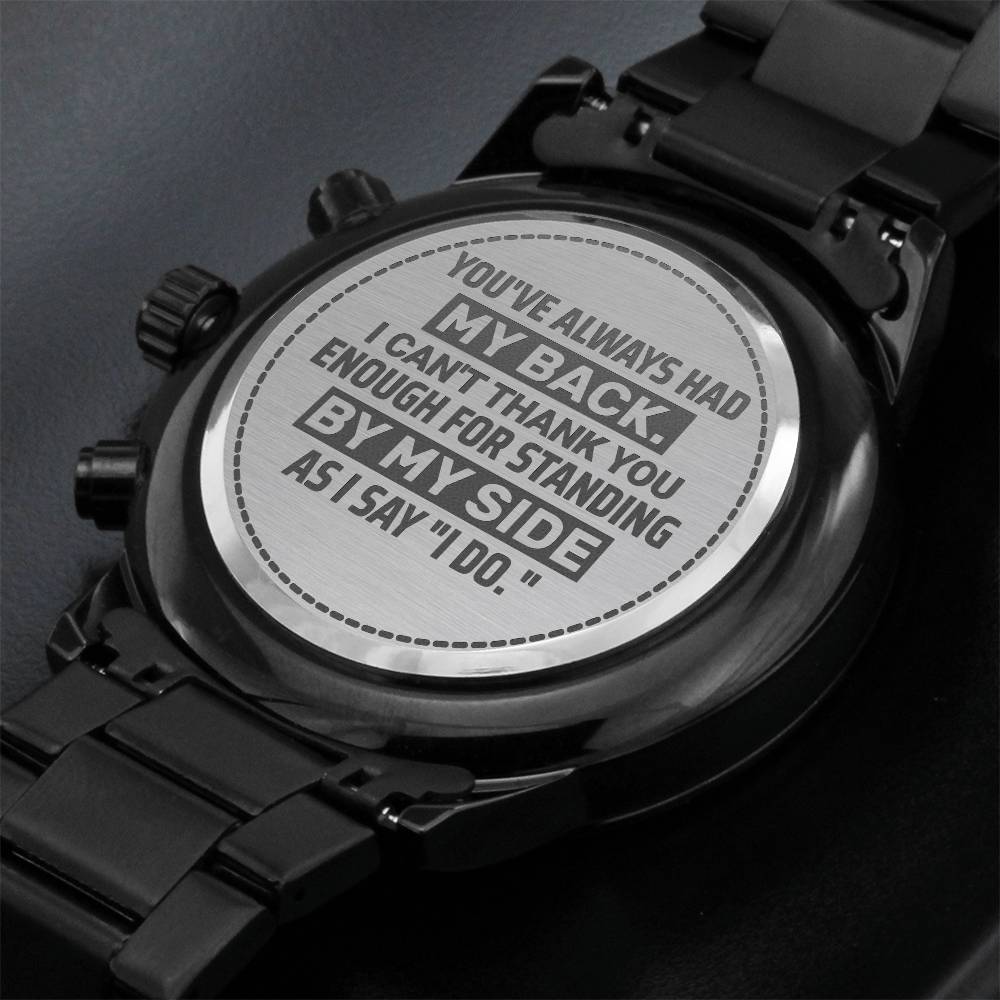 Groomsman You've Always Had My Back – Men's Watch - Teedubb Xsclusive