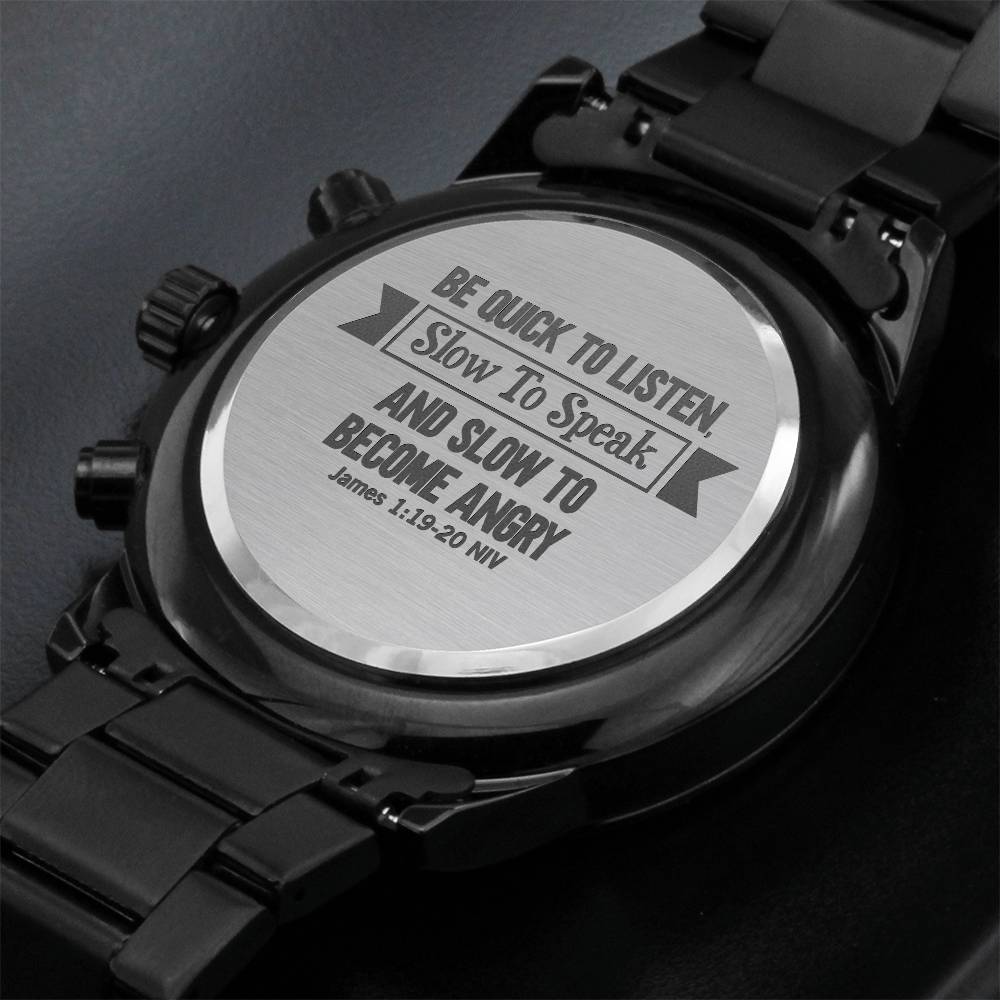 Be Quick to Listen (James 119-20) – Men's Watch - Teedubb Xsclusive