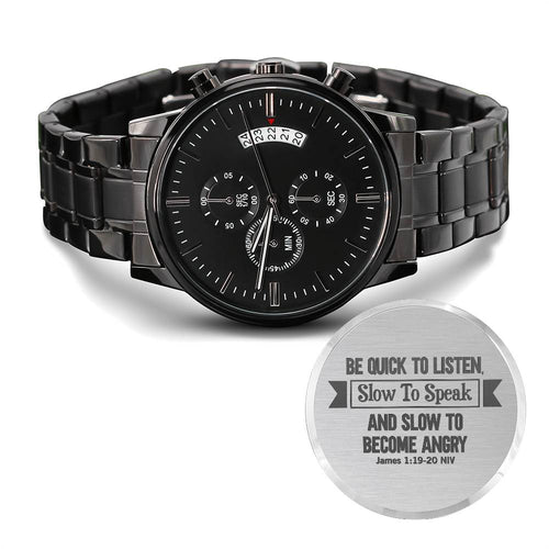 Be Quick to Listen (James 119-20) – Men's Watch - Teedubb Xsclusive