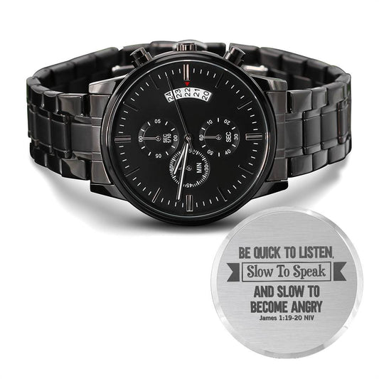 Be Quick to Listen (James 119-20) – Men's Watch - Teedubb Xsclusive