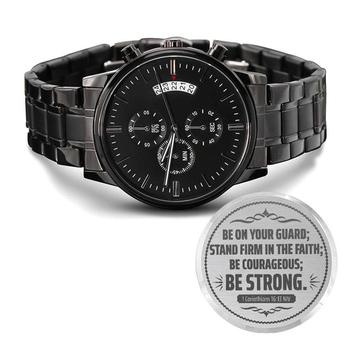 Be on Your Guard (1 Corinthians 1613 NIV) – Men's Watch - Teedubb Xsclusive