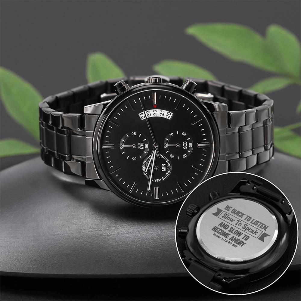 Be Quick to Listen (James 119-20) – Men's Watch - Teedubb Xsclusive