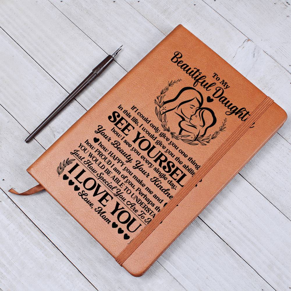 To My Beautiful Daughter – Leather Journal - Teedubb Xsclusive