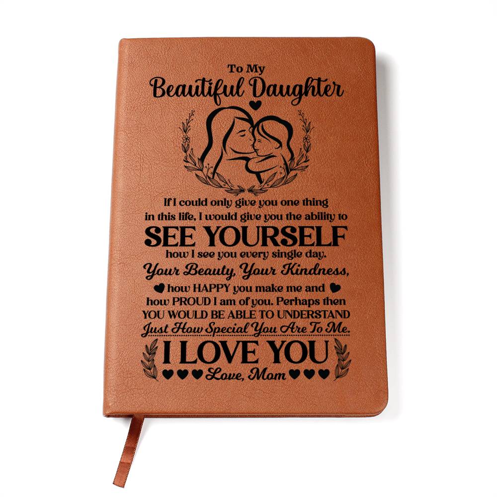 To My Beautiful Daughter – Leather Journal - Teedubb Xsclusive