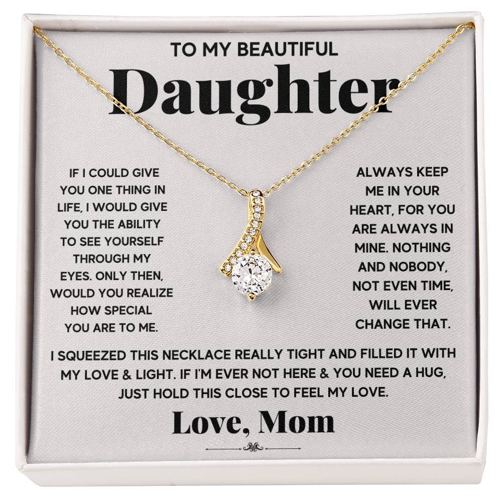 My Daughter My Everything - Alluring Beauty Necklace - Teedubb Xsclusive