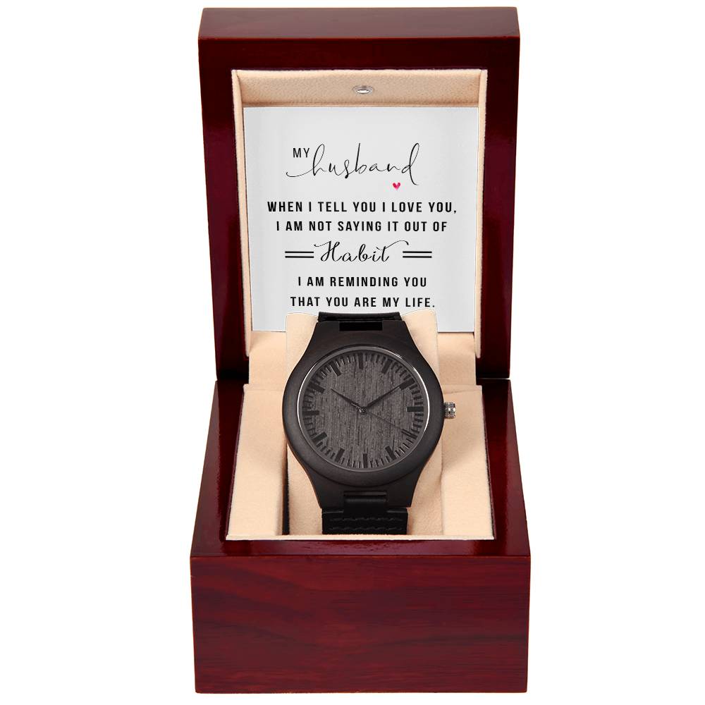 You Are My Life- Wooden Watch - Teedubb Xsclusive