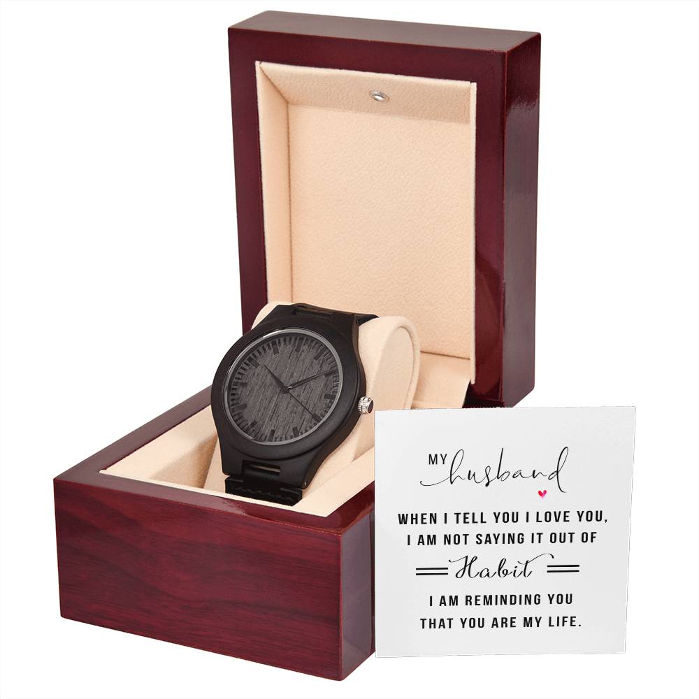 You Are My Life- Wooden Watch - Teedubb Xsclusive