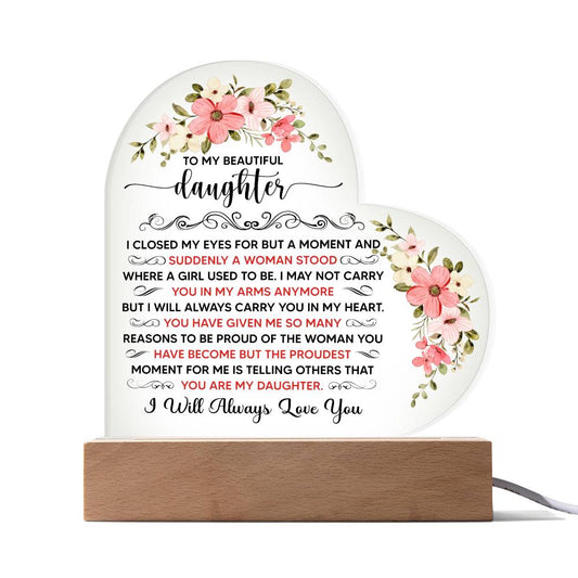To My Beautiful Daughter – Acrylic Heart Plaque - Teedubb Xsclusive