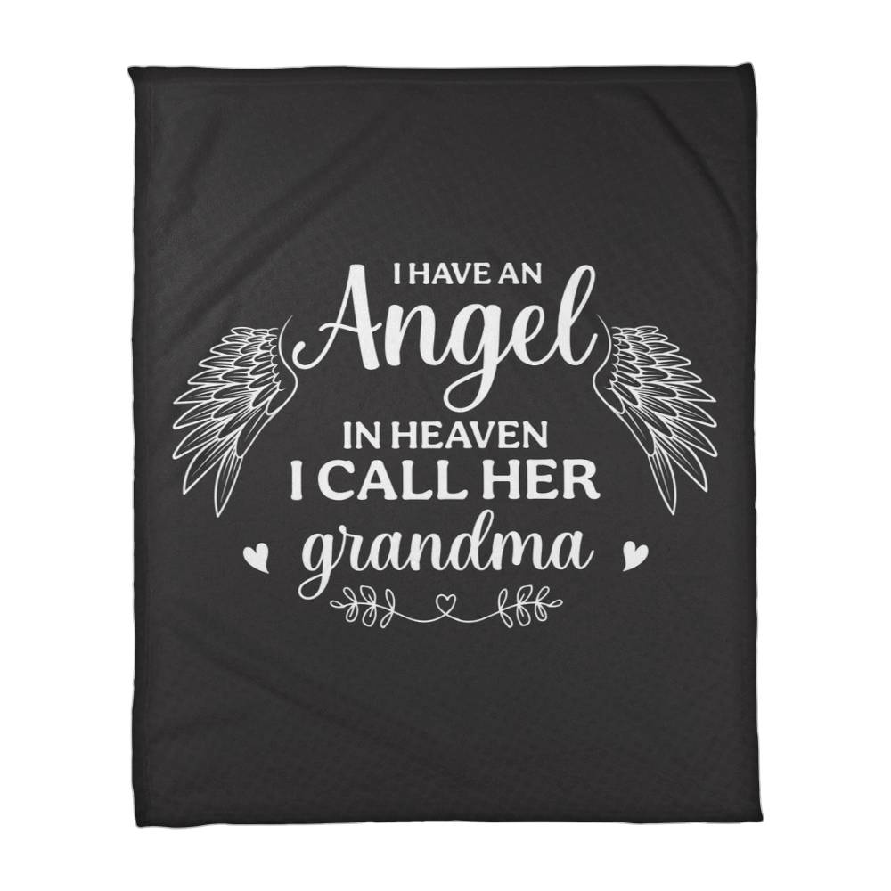 I Have an Angel in Heaven, I Call Her Grandma – Coral Fleece Blanket - Teedubb Xsclusive
