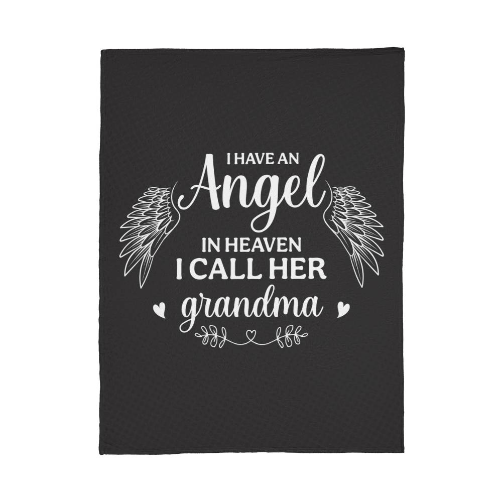 I Have an Angel in Heaven, I Call Her Grandma – Coral Fleece Blanket - Teedubb Xsclusive