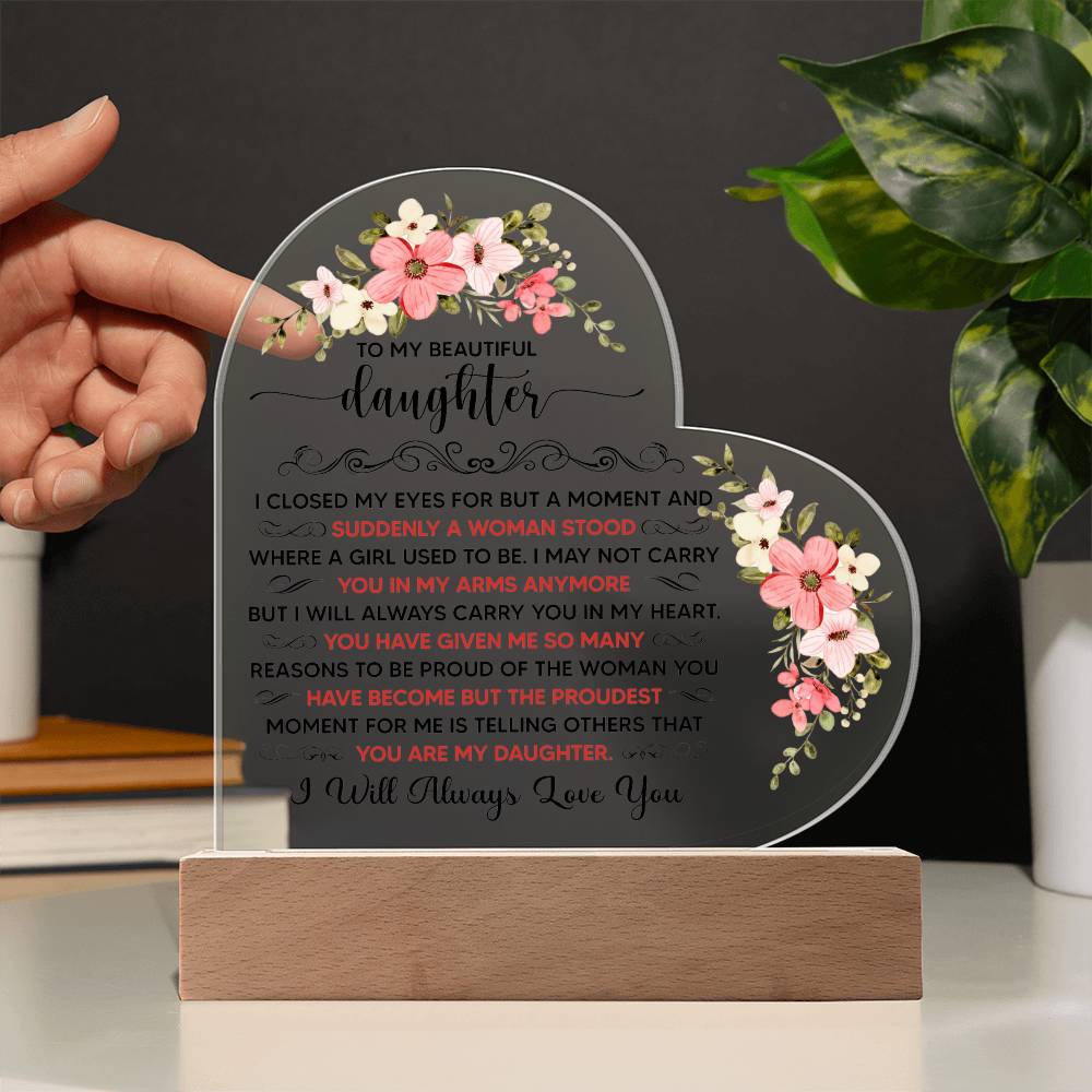To My Beautiful Daughter – Acrylic Heart Plaque - Teedubb Xsclusive