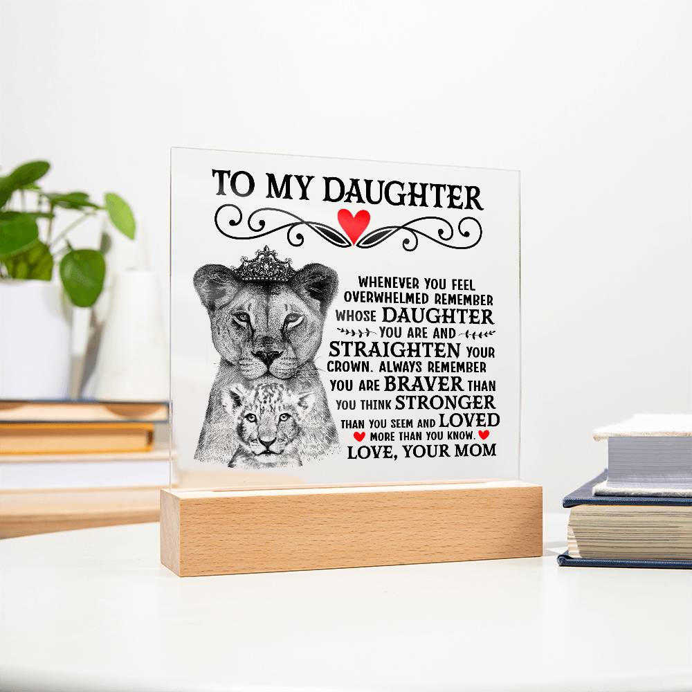 To My Daughter Lion Crown – Acrylic Square - Teedubb Xsclusive