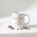 Great Things Are Coming –  White Ceramic Mug ShineOn Fulfillment